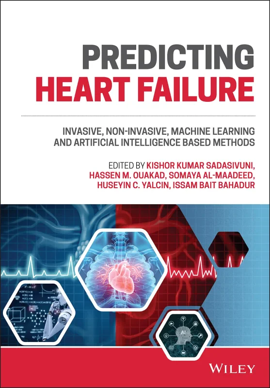 Coperta cărții "Predicting Heart Failure: Invasive, Non&amp;#150;Invasive, Machine Learning and Artificial Intelligence Based Methods" de autor necunoscut