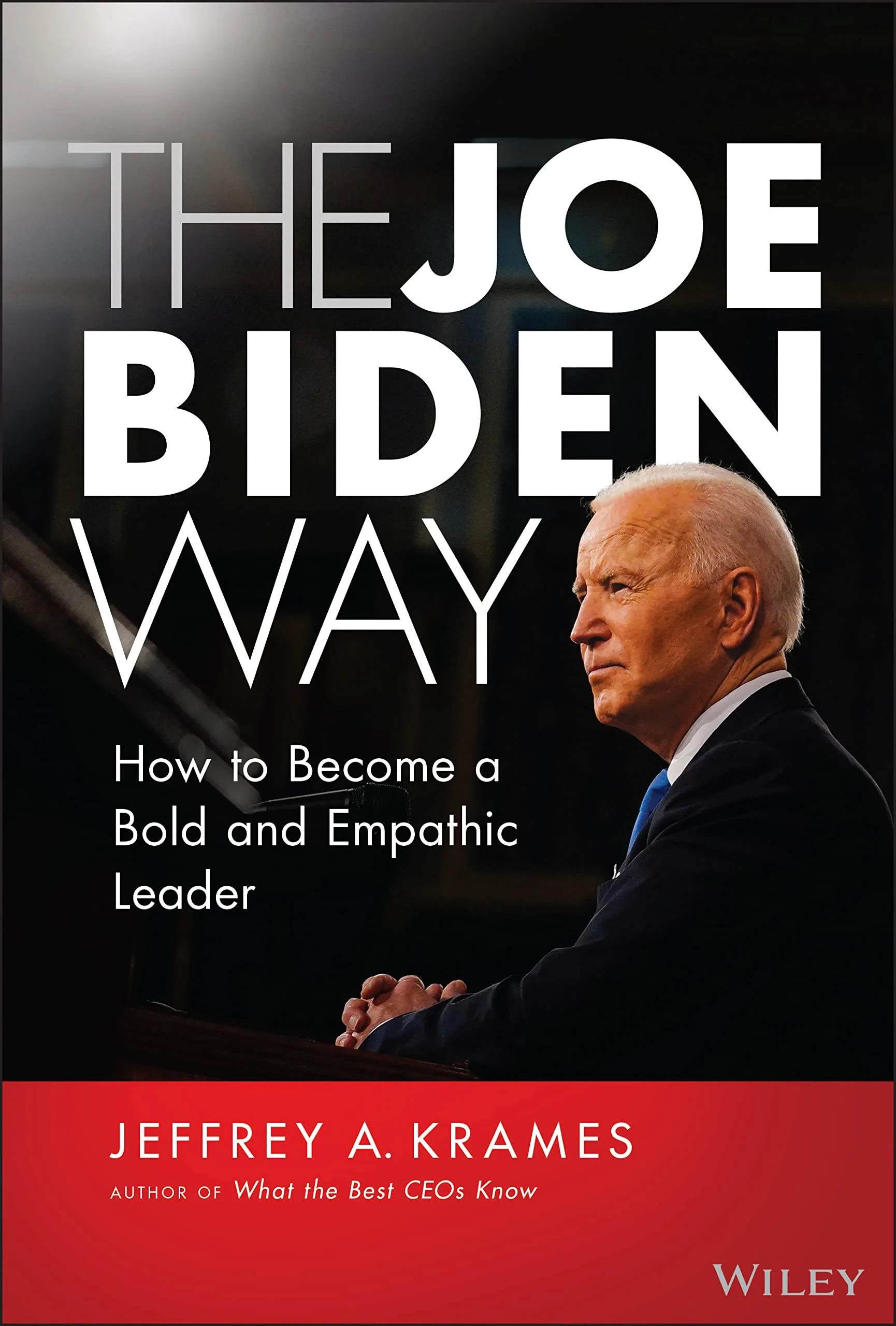 Coperta cărții "The Joe Biden Way: How to Become a Bold and Empathic Leader" de autor necunoscut