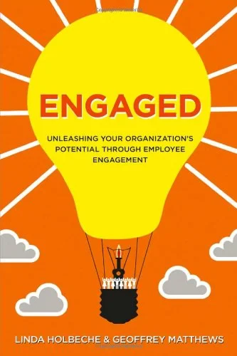 Coperta cărții "Engaged - Unleashing Your Organization s Potential Through Employee Engagement" de autor necunoscut