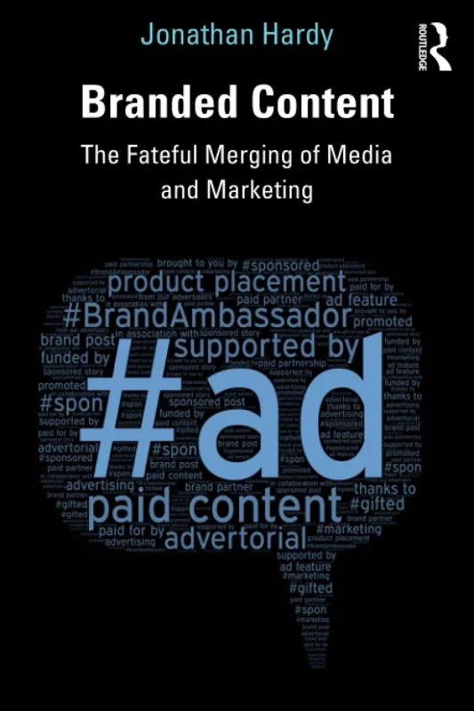 Coperta cărții "Branded Content: The Fateful Merging of Media and Marketing" de autor necunoscut