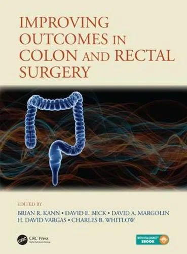 Coperta cărții "Improving Outcomes in Colon &amp; Rectal Surgery" de autor necunoscut