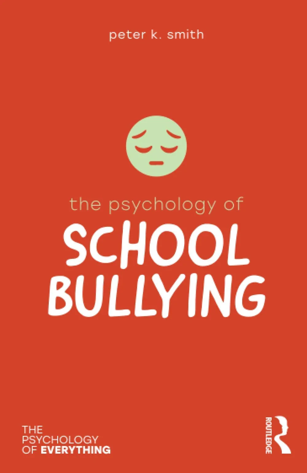 Coperta cărții "The Psychology of School Bullying (The Psychology of Everything)" de autor necunoscut
