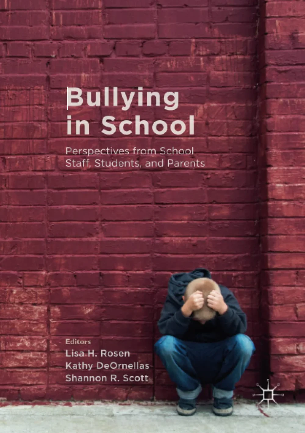 Coperta cărții "Bullying in School: Perspectives from School Staff, Students, and Parents" de autor necunoscut