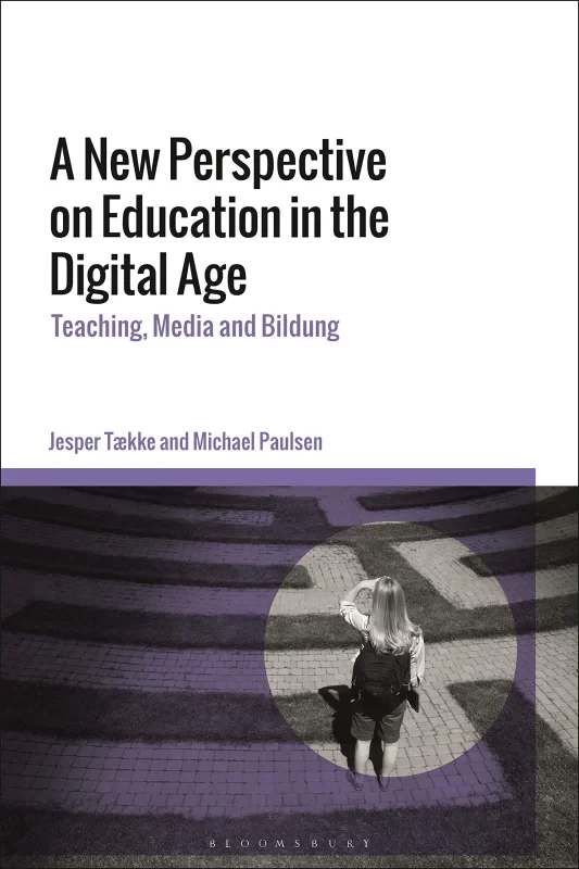 Coperta cărții "A New Perspective on Education in the Digital Age: Teaching, Media and Bildung" de autor necunoscut