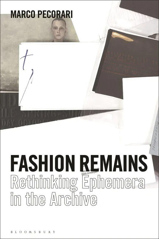 Coperta cărții "Fashion Remains: Rethinking Ephemera in the Archive" de autor necunoscut