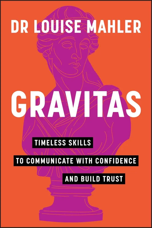 Coperta cărții "Gravitas: Timeless Skills to Communicate with Confidence and Build Trust" de autor necunoscut