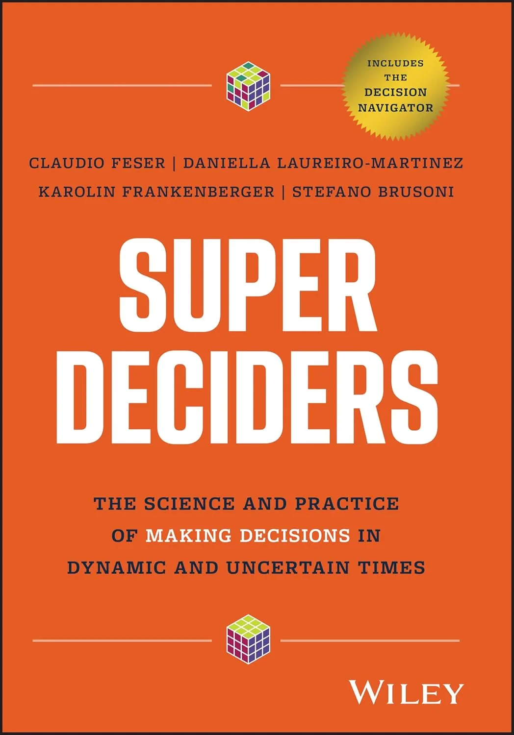 Coperta cărții "Super Deciders: The Science and Practice of Making Decisions in Dynamic and Uncertain Times" de autor necunoscut