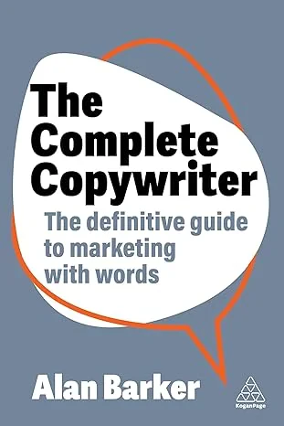 Coperta cărții "The Complete Copywriter: The Definitive Guide to Marketing with Words" de autor necunoscut