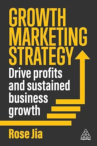 Coperta cărții "Growth Marketing Strategy: Drive Profits and Sustained Business Growth" de autor necunoscut