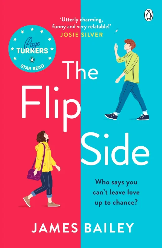 Coperta cărții "The Flip Side: &#039;Utterly charming, funny and very relatable&amp;#146; Josie Silver" de autor necunoscut