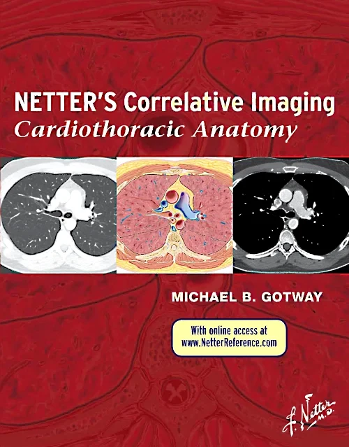 Netter’s Correlative Imaging: Cardiothoracic Anato...