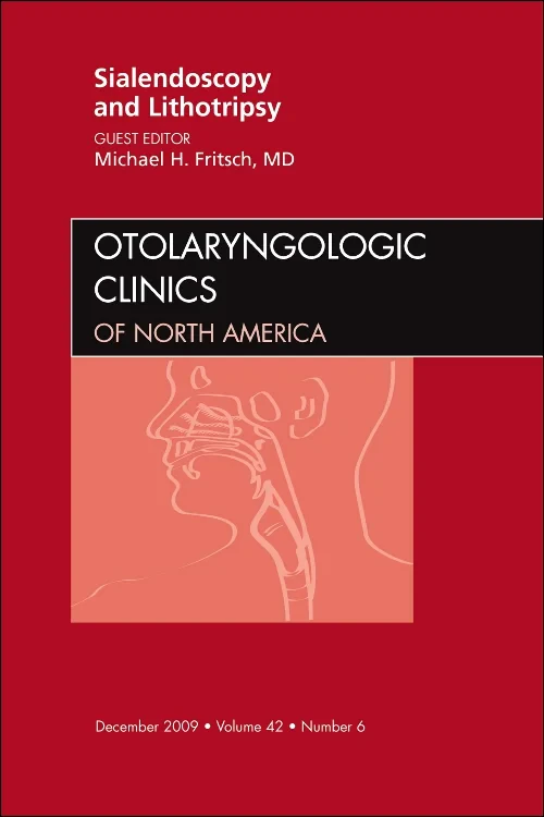 Sialendoscopy and Lithotripsy, An Issue of Otolary...