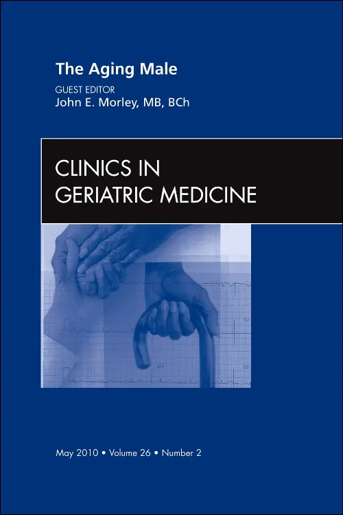 The Aging Male, An Issue of Clinics in Geriatric M...