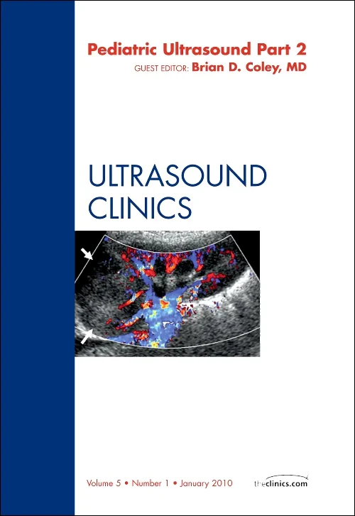 Pediatric Ultrasound, Part 2, An Issue of Ultrasou...