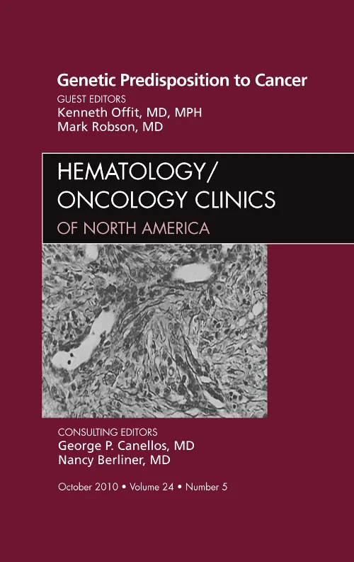 Genetic Predisposition to Cancer, An Issue of Hema...