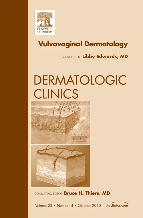 Vulvovaginal Dermatology, An Issue of Dermatologic...