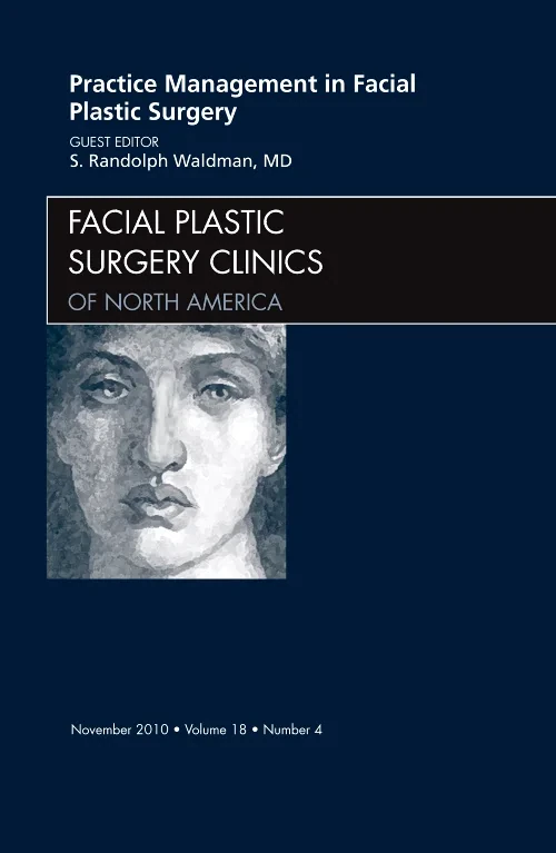 Practice Management for Facial Plastic Surgery, An...