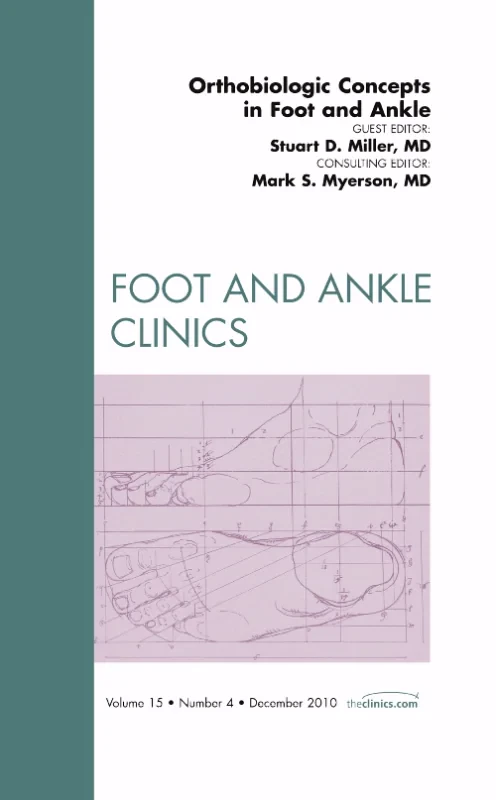 Orthobiologic Concepts in Foot and Ankle, An Issue...