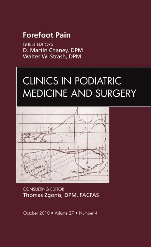 Forefoot Pain, An Issue of Clinics in Podiatric Me...
