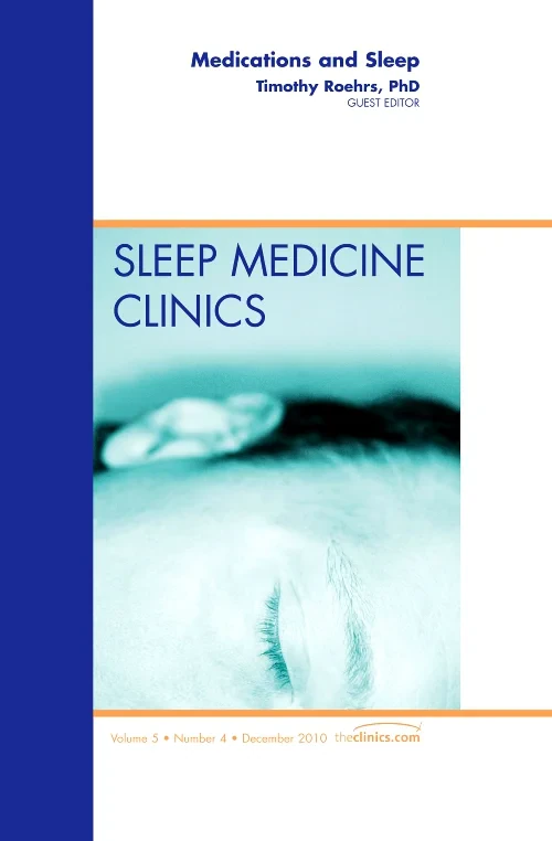 Medications and Sleep, An Issue of Sleep Medicine ...