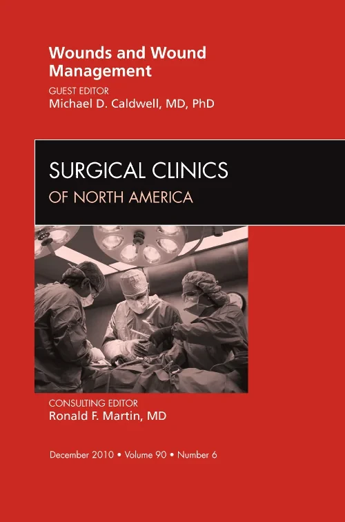 Wounds and Wound Management, An Issue of Surgical ...