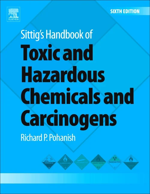 Sittig's Handbook of Toxic and Hazardous Chemicals...