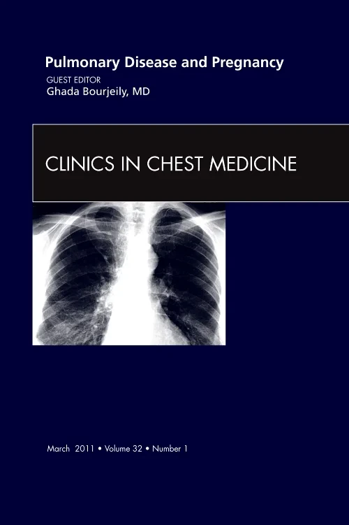 Pulmonary Disease and Pregnancy, An Issue of Clini...