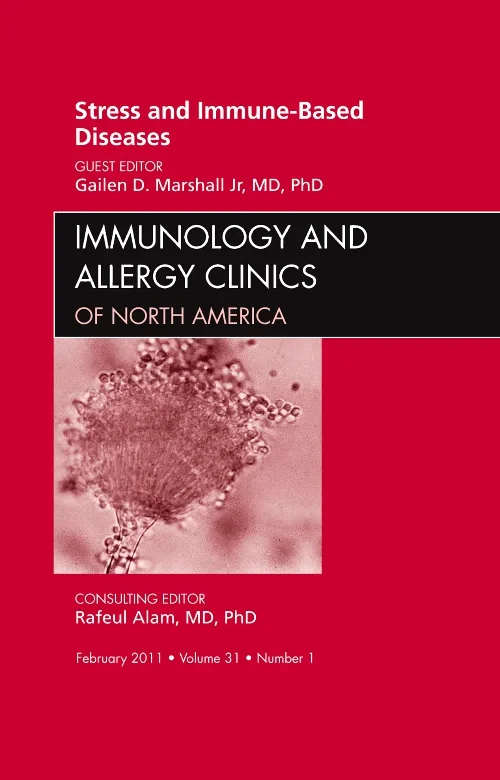 Stress and Immune-Based Diseases, An Issue of Immu...