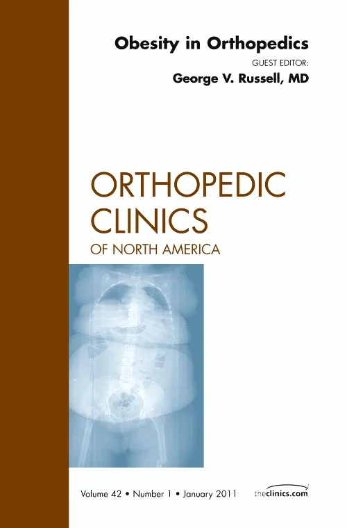 Obesity in Orthopedics, An Issue of Orthopedic Cli...