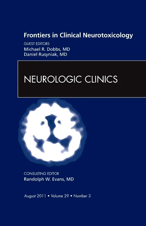 Frontiers in Clinical Neurotoxicology, An Issue of...