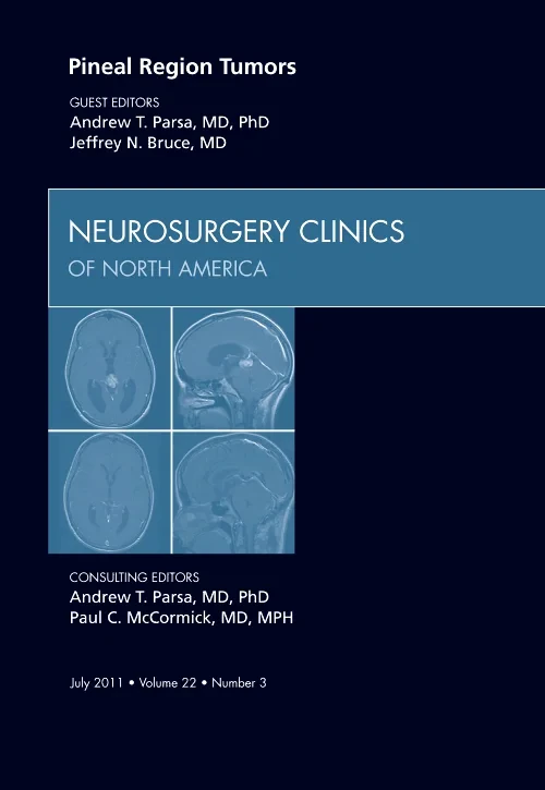 Pineal Region Tumors, An Issue of Neurosurgery Cli...