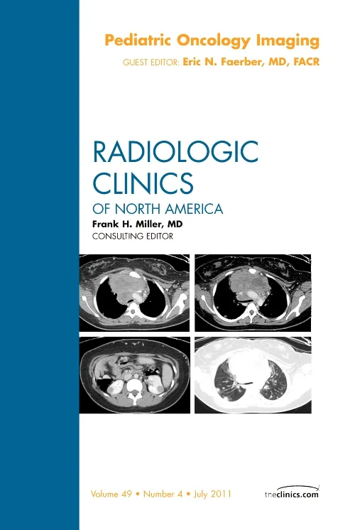 Pediatric Oncology Imaging, An Issue of Radiologic...