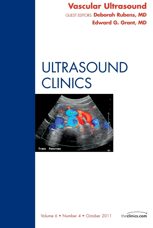 Vascular Ultrasound, An Issue of Ultrasound Clinic...