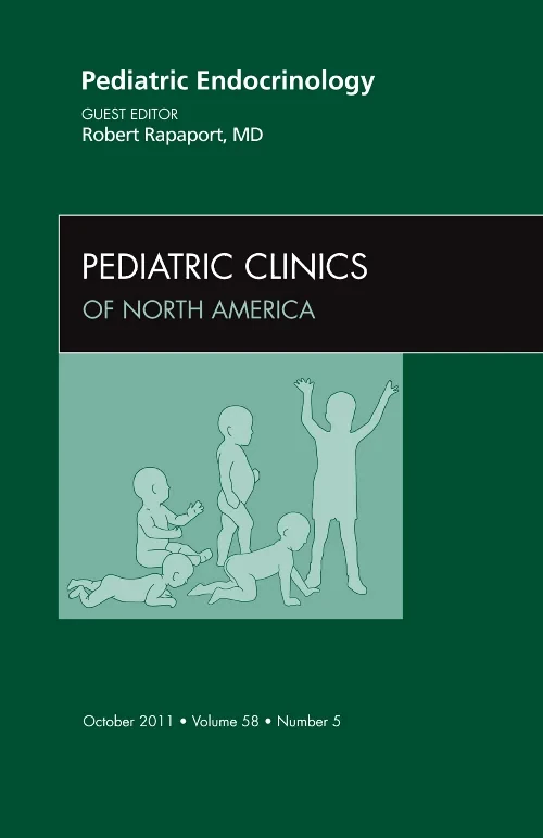 Pediatric Endocrinology, An Issue of Pediatric Cli...