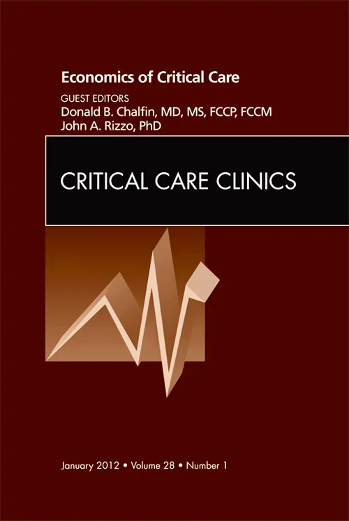 Economics of Critical Care Medicine, An Issue of C...