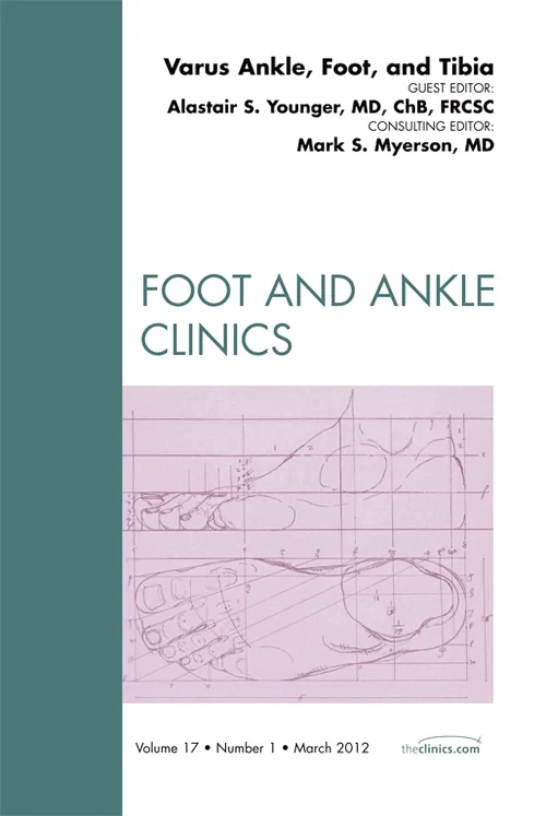 Varus Foot, Ankle, and Tibia, An Issue of Foot and...