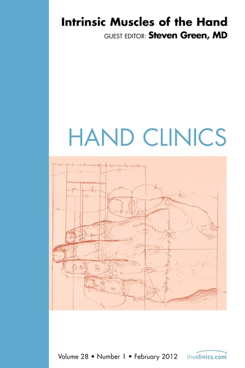 Intrinsic Muscles of the Hand, An Issue of Hand Cl...
