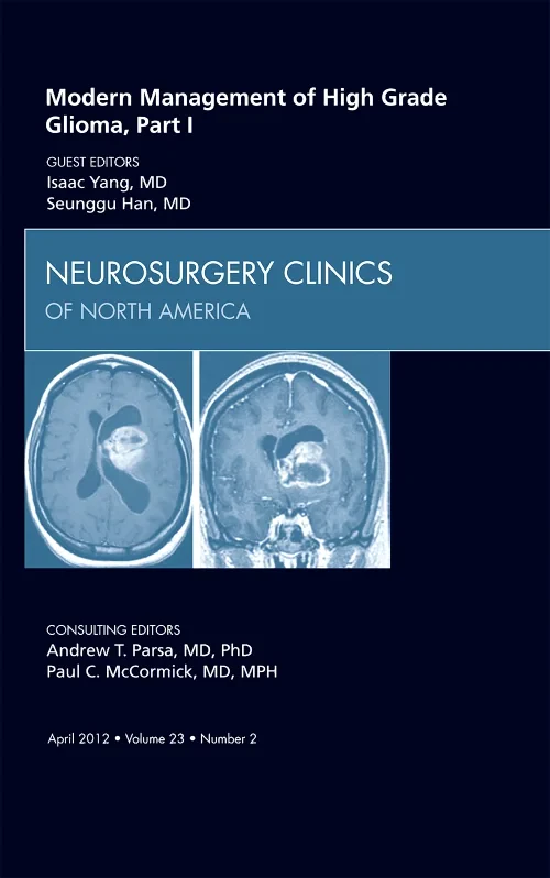 Modern Management of High Grade Glioma, Part I, An...