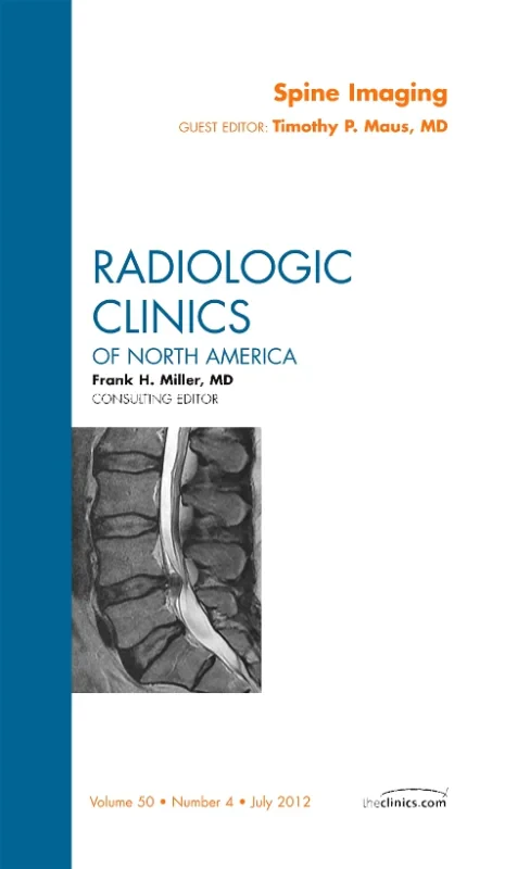 Spine Imaging, An Issue of Radiologic Clinics of N...