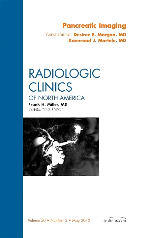 Pancreatic Imaging, An Issue of Radiologic Clinics...