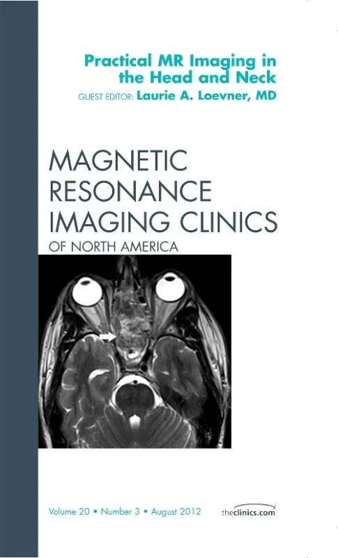 Practical MR Imaging in the Head and Neck, An Issu...