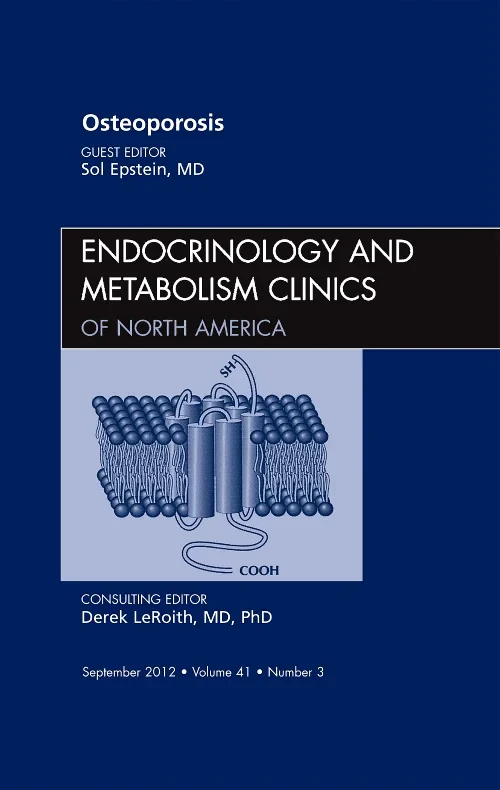 Osteoporosis, An Issue of Endocrinology and Metabo...
