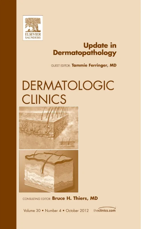 Update in Dermatopathology, An Issue of Dermatolog...