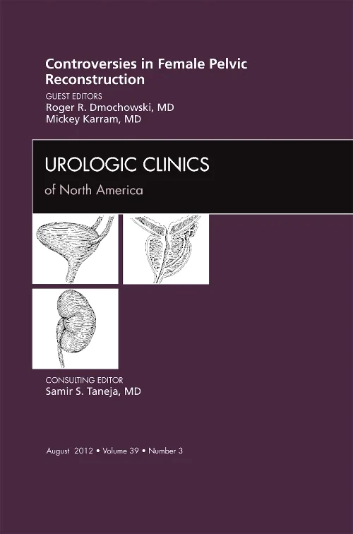 Controversies in Female Pelvic Reconstruction, An ...