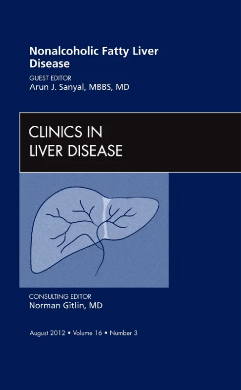 Nonalcoholic Fatty Liver Disease, An Issue of Clin...