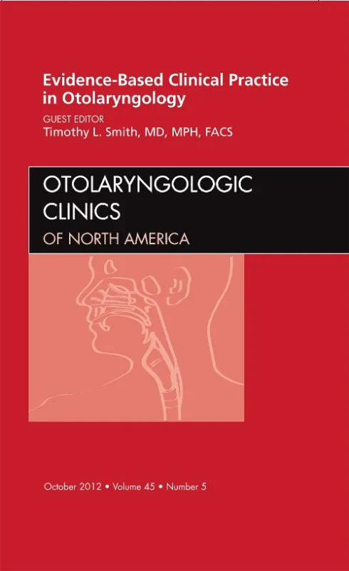 Evidence-Based Clinical Practice in Otolaryngology...