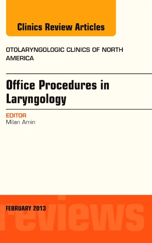Office Procedures in Laryngology, An Issue of Otol...