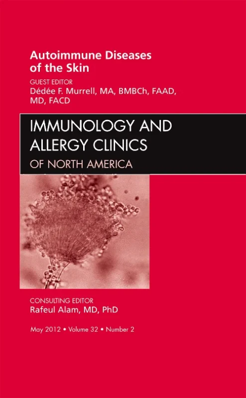 Autoimmune Diseases of the Skin, An Issue of Immun...
