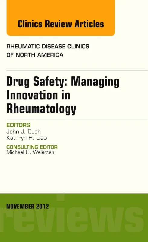 Drug Safety: Managing Innovation in Rheumatology, ...