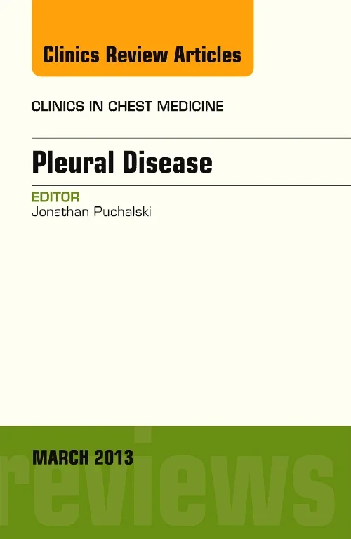 Pleural Disease, An Issue of Clinics in Chest Medi...
